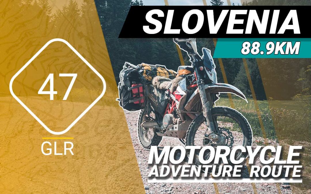 The GLR 47 Motorcycle Adventure Route
